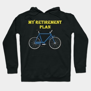 My Retirement Plan Hoodie